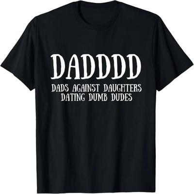 Mens Protective DADDDD - Dads Against Daughters Dating Dumb Dudes T-Shirt