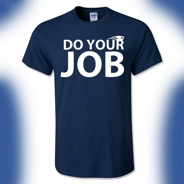 New England Patriots T-shirt Do Your Damn Job Bill Belichick Tom Brady Superbowl