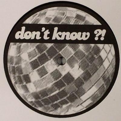 12inch Record UNKNOWN ARTIST - Don't Know ?! KDK01 Not On Label 2004 Germany Dance & Electronica Used