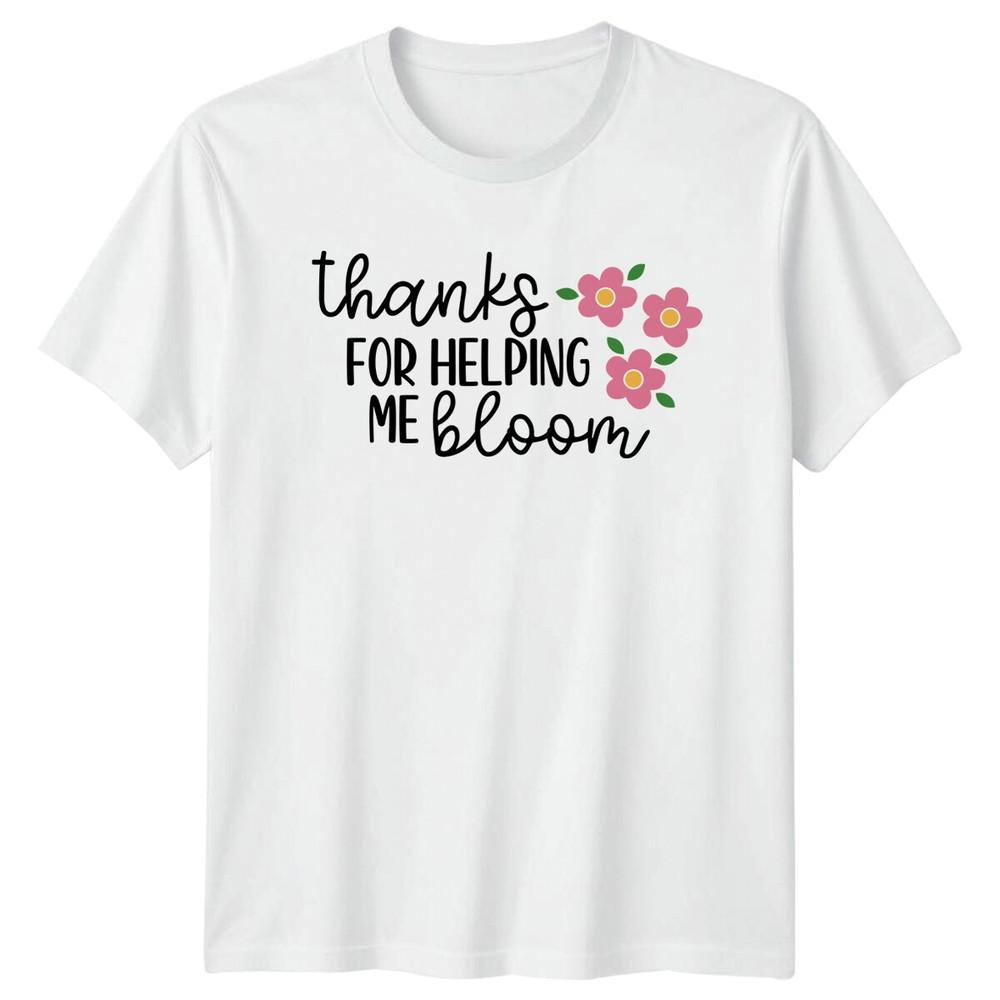 Thanks For Helping Me Bloom Teacher Floral Design TShirt S