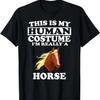 This Is My Human Costume I'm Really A Horse T-Shirt Funny