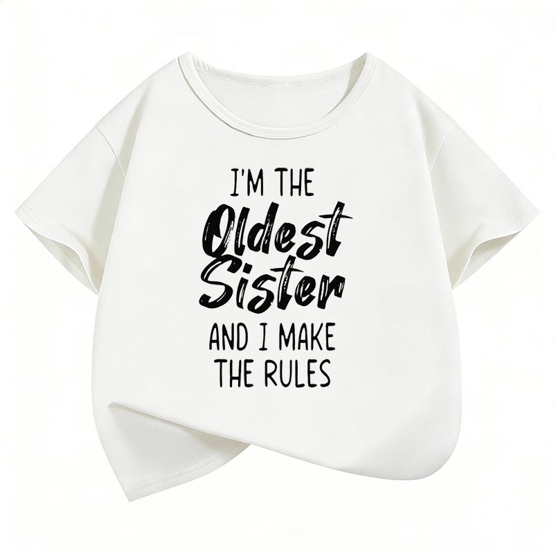 I Am The Oldest Sister and I Make The Rules Letter Printed T Shirts Kids Childrens Tshirt Girls Summer Spring Top Tee Shirt
