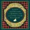 Alices Adventures In Wonderland and Other Tales by Lewis Carroll... 9781631069291