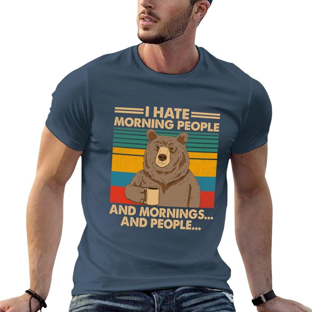 I Hate Morning People And Mornings And People Funny Bear Drinking Coffee Vintage TShirt NonShrink Basic Cotton TShirt