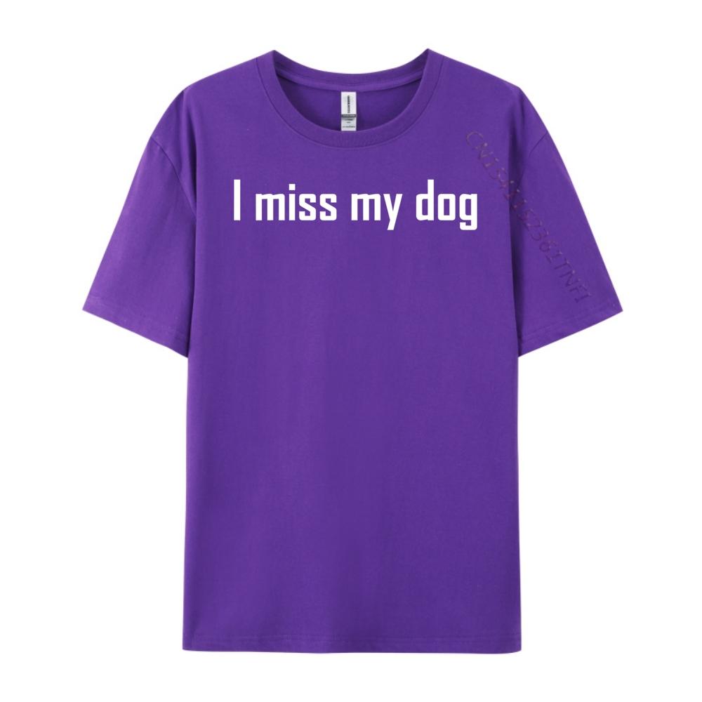 I Miss My Dog For And Adults Fall Clothes Aesthetic Clothes Graphic T Shirt Comfortable Tshirts Printing