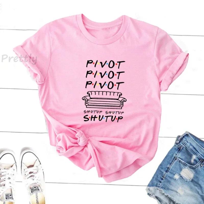 Pivot Shut Up T-Shirt Women Casual Friends T Shirts TV Show Summer Polyester Short Sleeve Tee Shirt Streetwear Woman Clothing