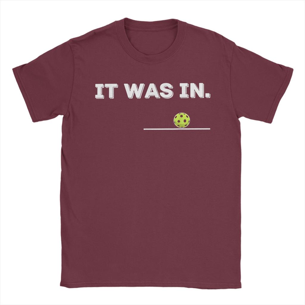 Unisexs It was in Funny Pickleball Player Paddleball LoverT Shirts Pure Cotton Tops Short Sleeve O Neck Tee Shirt