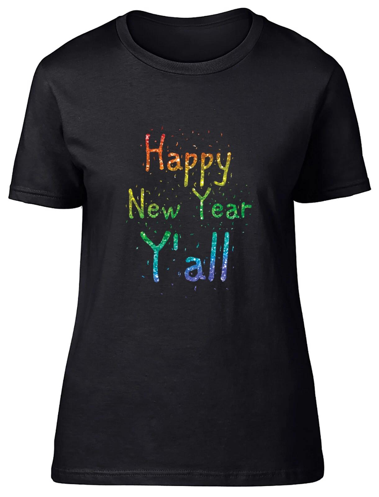 Happy New Year Y all Fitted Womens Ladies T Shirt XXXXL