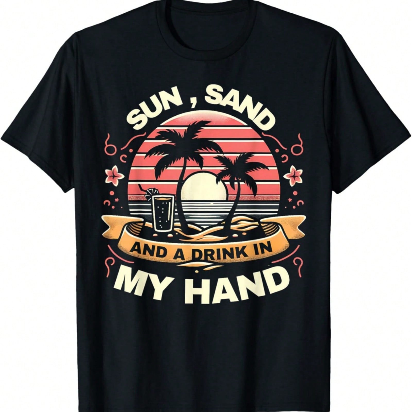 Sun Sand And A Drink In My Hand Funny Graphic Tees T-Shirt S разноцветный