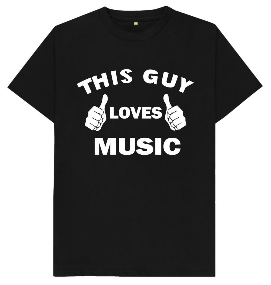 This Guy Loves Music T Shirt