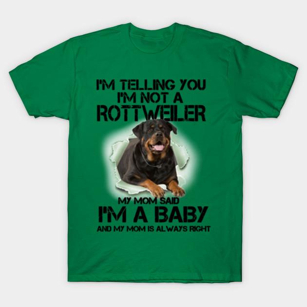 Im Telling You Im Not A Rottweiler My Mom Said Im T-shirts Printed Women Fashion O Neck Plus Size Summer Casual Short Sleeve Tops