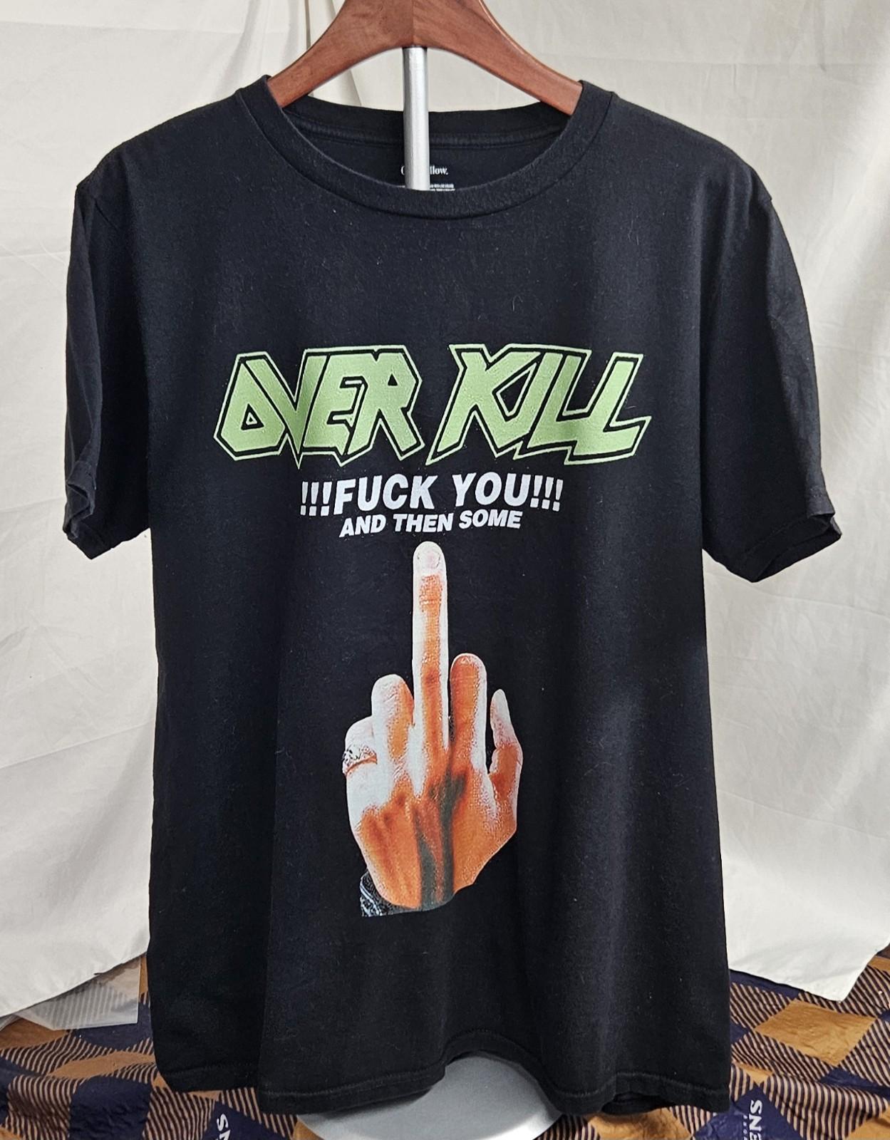 Overkill Band Graphic F*CK YOU AND THEN SOME Size Large Black Unisex T-Shirt XXXXL