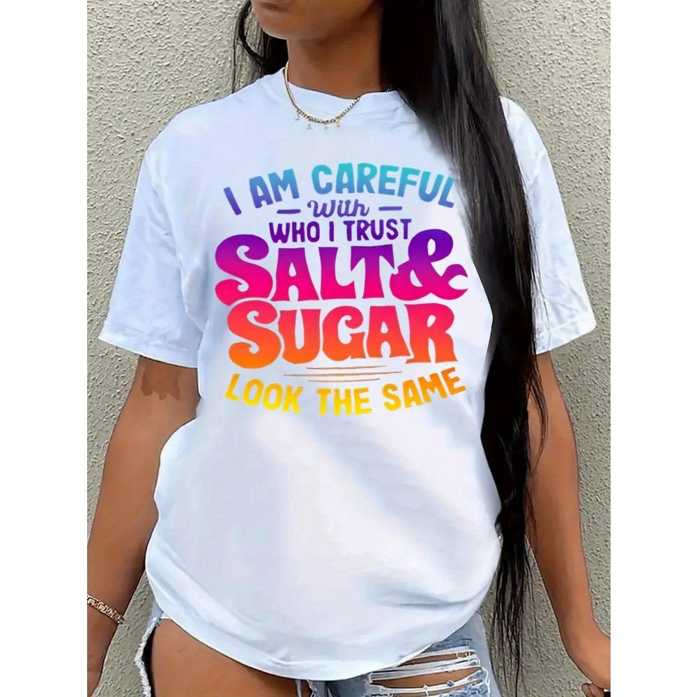 

Women Cotton Short Sleeves T-shirts Salt Sugar Look The Same Women s Tee Colorful Sassy Quote White Top S
