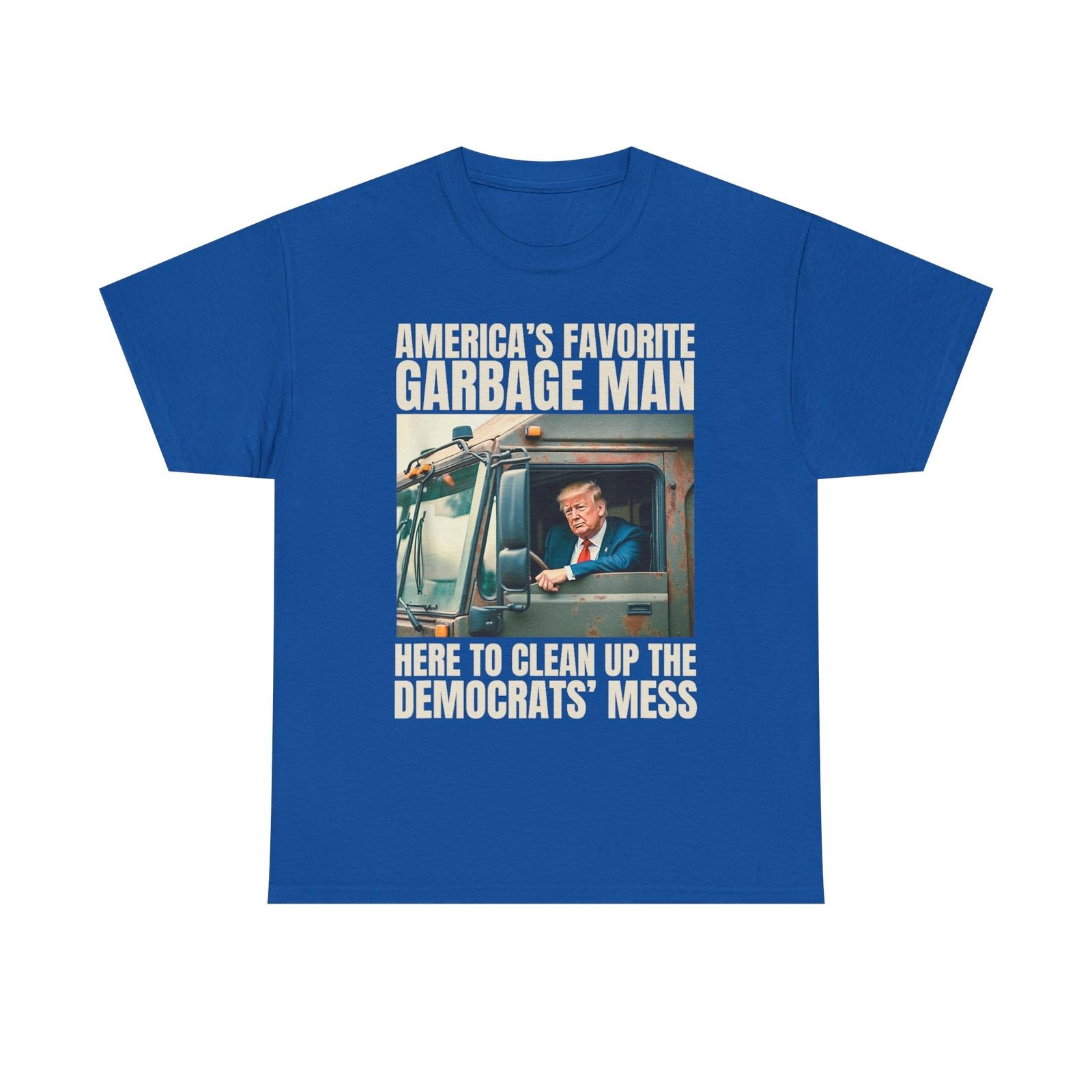 Trump America s Favorite Garbage Man Trump In Trash Truck T-Shirt S