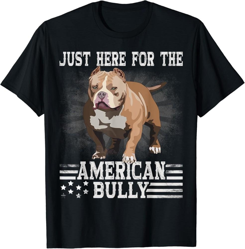 Bully XL Pitbull Fan Just Here For The Dog American Bully Gift Unisex T-Shirt