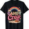 Candy Land Candy Crew Decorations Sweetie Candy Squad Party T-Shirt