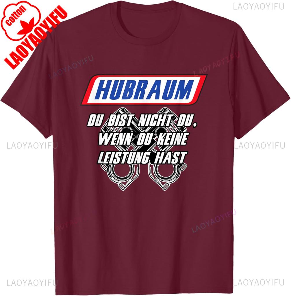 Hubraum TShirt GerUnisex Text Du Bist Nicht Du Wenn Du Keine Leistung Autoliebhaber Tee Car Enthusiast Shirt Unisex Streetwear