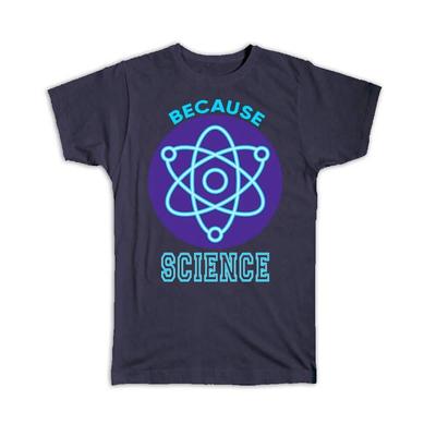 Geschenk-T-Shirt : Because Science Kunstposter Für Chemielehrer Liebhaber
