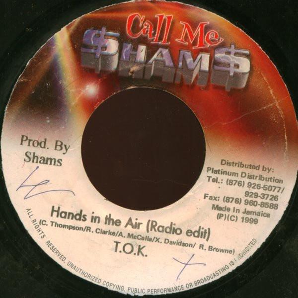 7inch Record T.O.K. - Hands In The Air None Call Me $ham$ 1999 Jamaica Reggae, Ska & Dub Used
