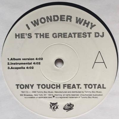 12-tums Skiva TONY TOUCH, TOTAL - I Wonder Why He's The Greatest DJ TB2115 Tommy Boy, Touc US Rap & Hip-Hop/R&B Begagnad