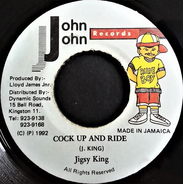 

7inch Record JIGSY KING Cock Up And Ride NONE JOHN JOHN 1992 Jamaica Reggae Ska Dub Used