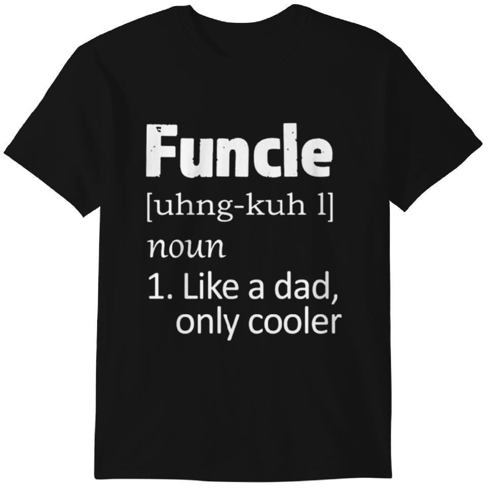

Funcle definition funny T-shirt Classic T-shirt XL