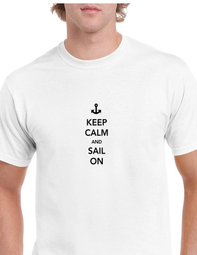 Keep Calm & Sail On Boating Ocean Boats Black White Cotton Funny T-Shirt 3XL