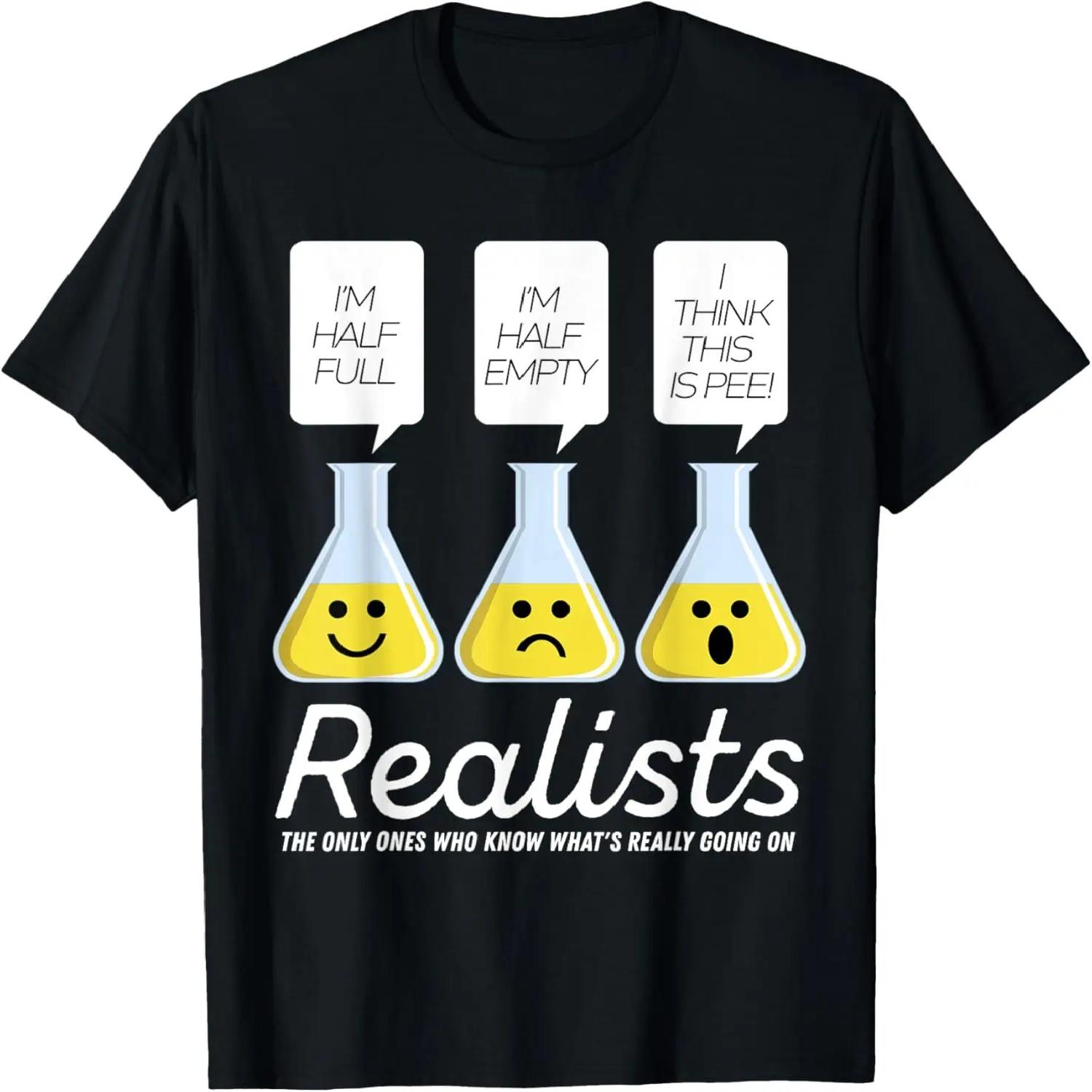 

Realists The Only Ones Funny Sarcastic Gift Adult Humor T-Shirt XXXXXL чорний