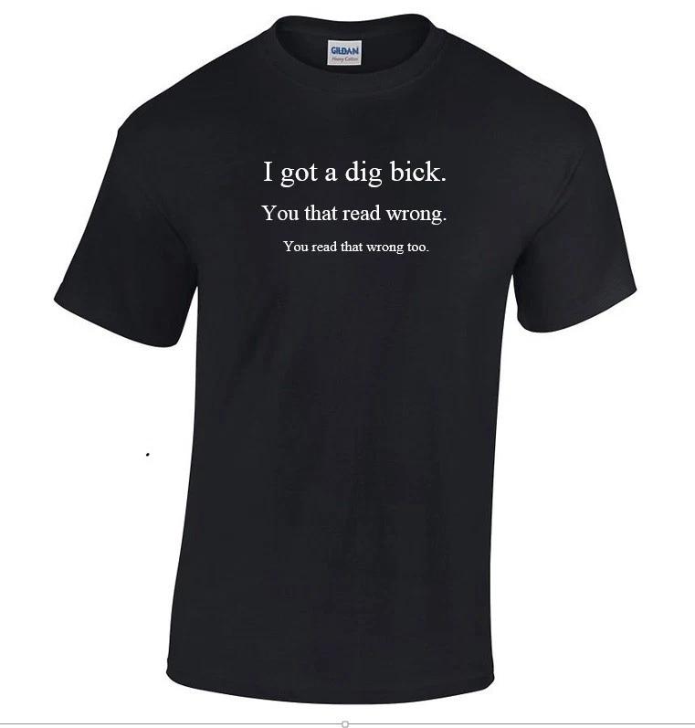 I got Dig Bick Sarcastic Adult Humor Gift Funny Novelty Black T-Shirt 2XL