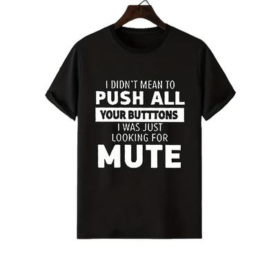 Mute Button Joke T-Shirt,Soft Breathable & Fade-Resistant, Classic Fit for Daily Casual Wear