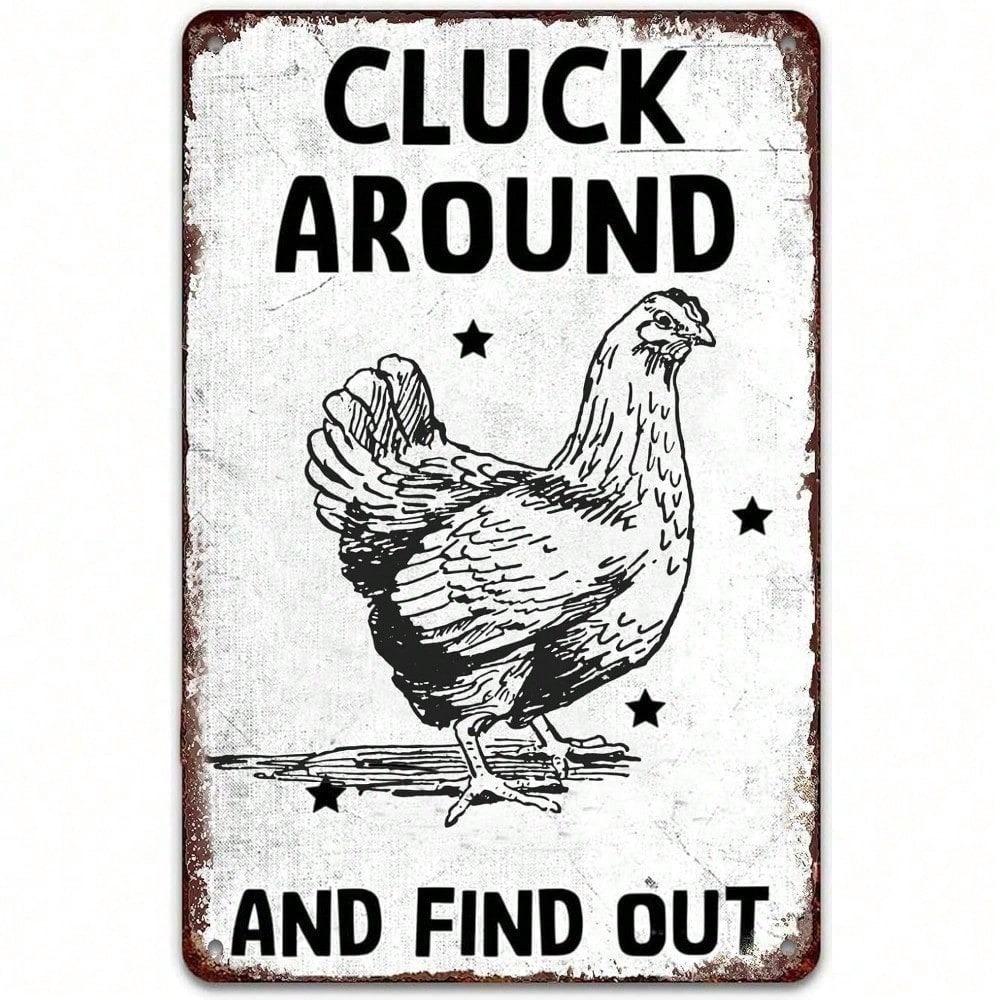 Vintage Tin Sign Cluck Around And Find Out Funny Chicken Wall Decor Kitchen Farmhouse Bar Rustic Metal Art