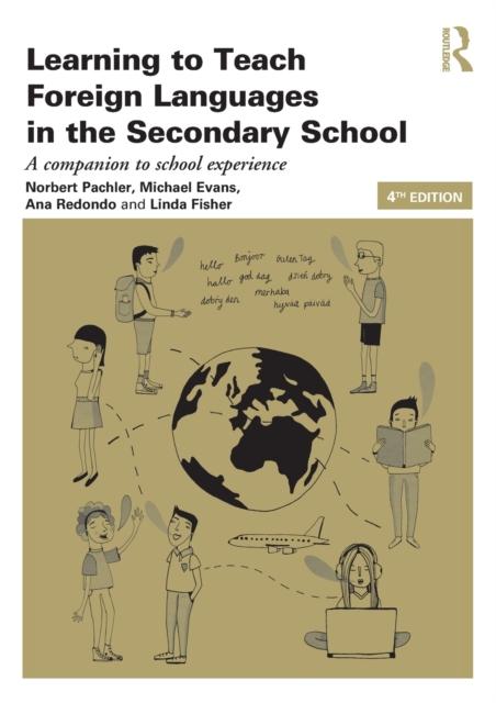 The Learning To Teach Foreign Languages In the Secondary School : A Companion To School Experience Book