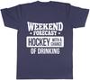 Weekend Forecast Hockey with a Chance of Drinking Unisexs Unisexs Ladies TShirt Tee