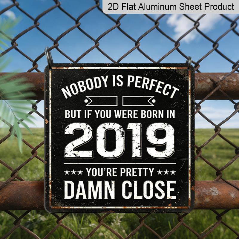 

2D Flat 1pc, Vintage Metal Aluminum Sign, If You Were Born in 2019 Decorative Sign, Vintage Wall Decor, Suitable for Bedrooms, Home Theaters 20*20cm