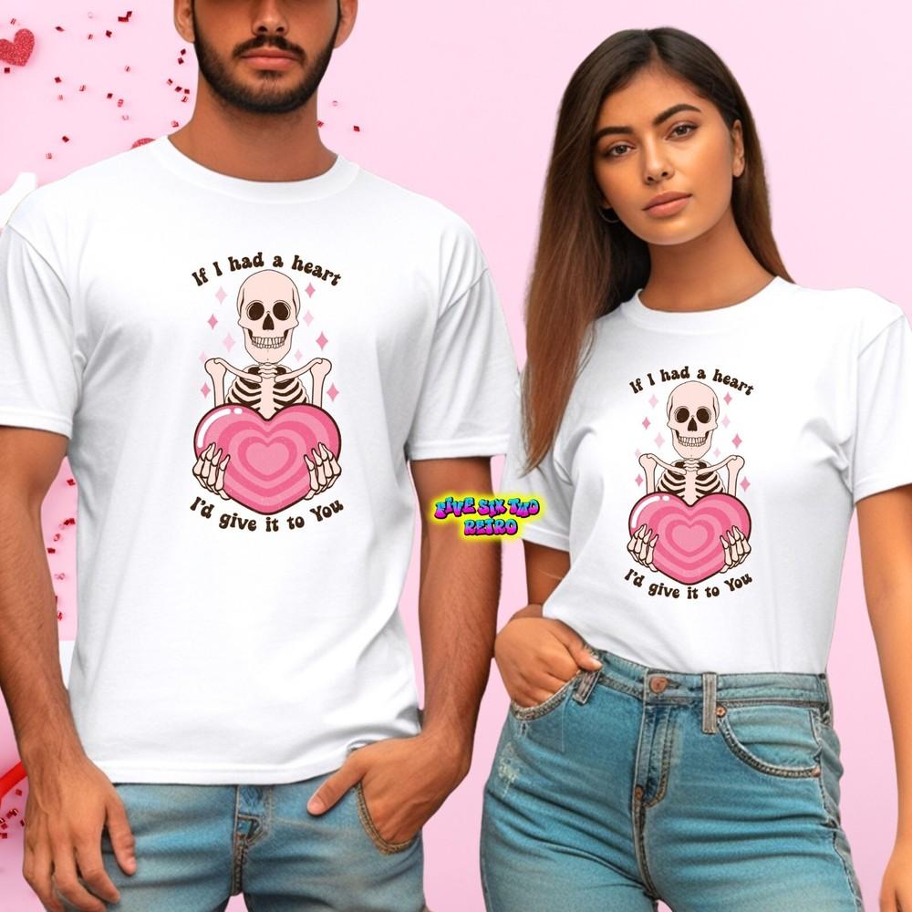 If I Had A Heart I039d Give It To You Valentine039s Day Unisex TShirt S3XL Unisex T-Shirt S