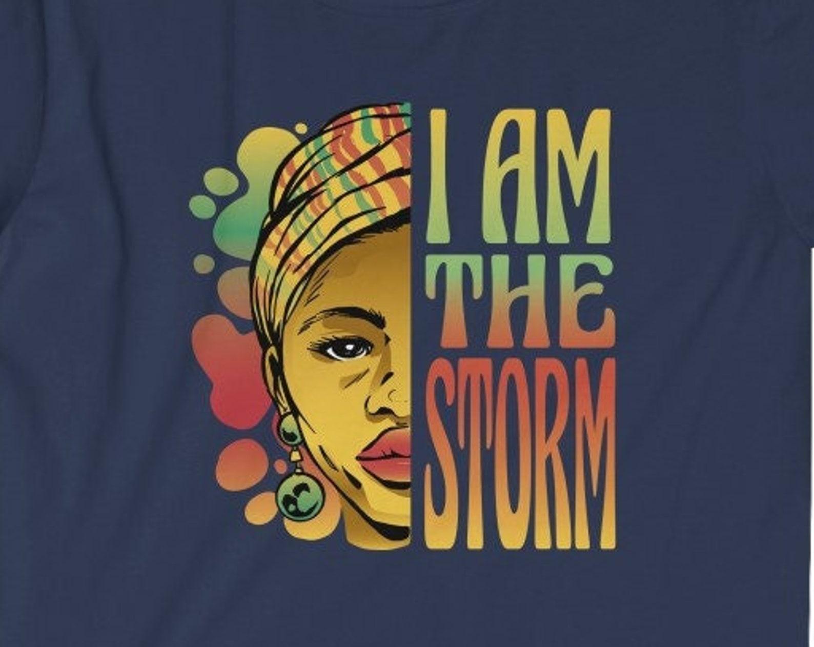 I Am The Storm Shirt | Juneteenth | Black Pride T-Shirt | End Slavery Texas Freedom 1865 Tshirt | Black History T Shirt | Malcolm X TShirt L