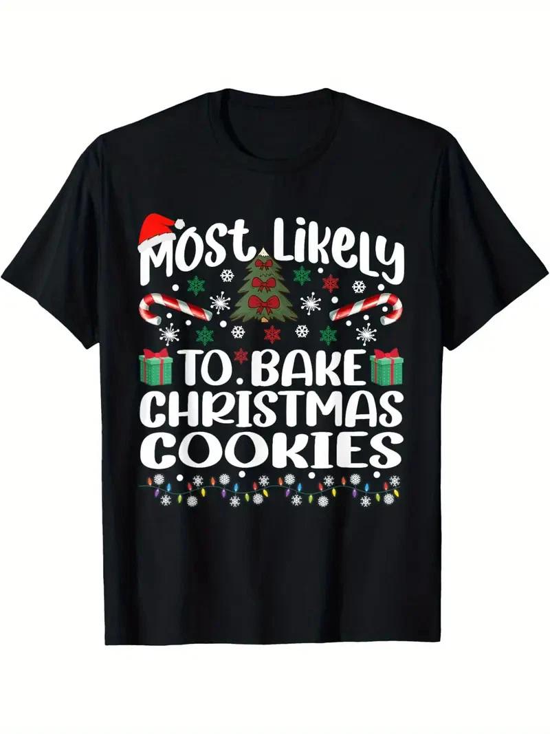 Most Likely Bake Christmas Cookie Xmas Family Matching Girls T-Shirt Men s T-shi S