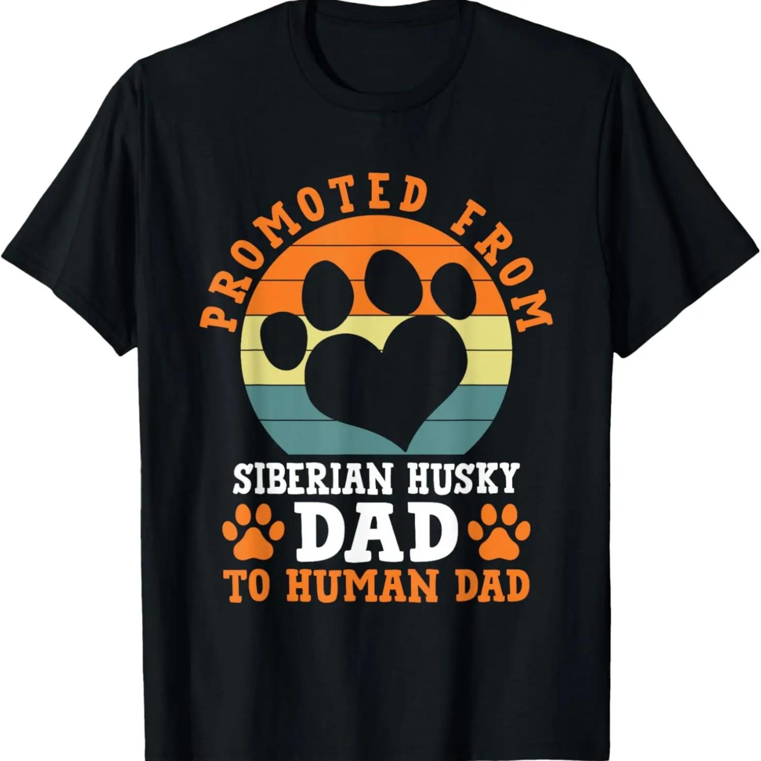 Promoted from Siberian Husky Dad Funny Siberian Husky Dog T-Shirt S