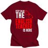 Keep Calm The English Teacher Is Here Custom Funny T Shirt Tshirt Men Cotton Short Sleeve T-shirt Top Tees