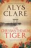 The Chrysanthemum Tiger by Alys Clare Paperback Book 9781448317141