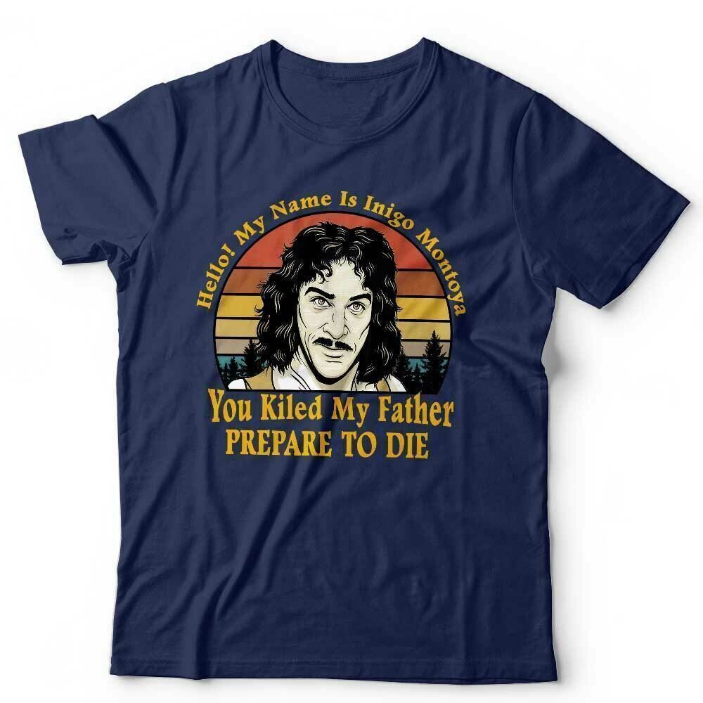 The Princess Bride Tshirt Hello My Name Is Inigo Montoya Unisex Unisexdy Patinkin S