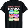 Check Out My Sixpack Macaron Macarons T Shirt