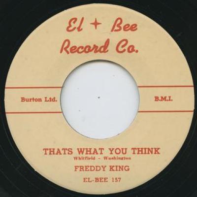 7-Zoll Schallplatte FREDDY KING - Thats What You Think / Country Boy ELBEE157 El Bee Records UK Rock