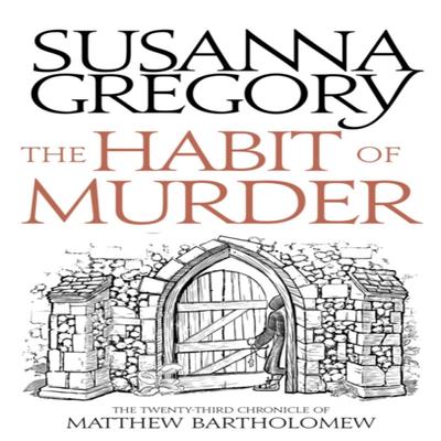 The Habit of Murder by Susanna Gregory Paperback Book 9780751562644