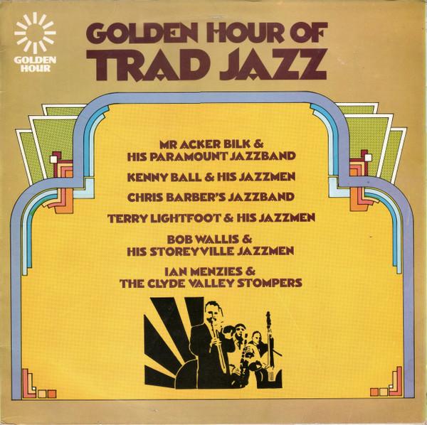 LP Record VARIOUS  Golden Hour Of Trad Jazz GH526 Golden Hour 1972 UK Jazz Used