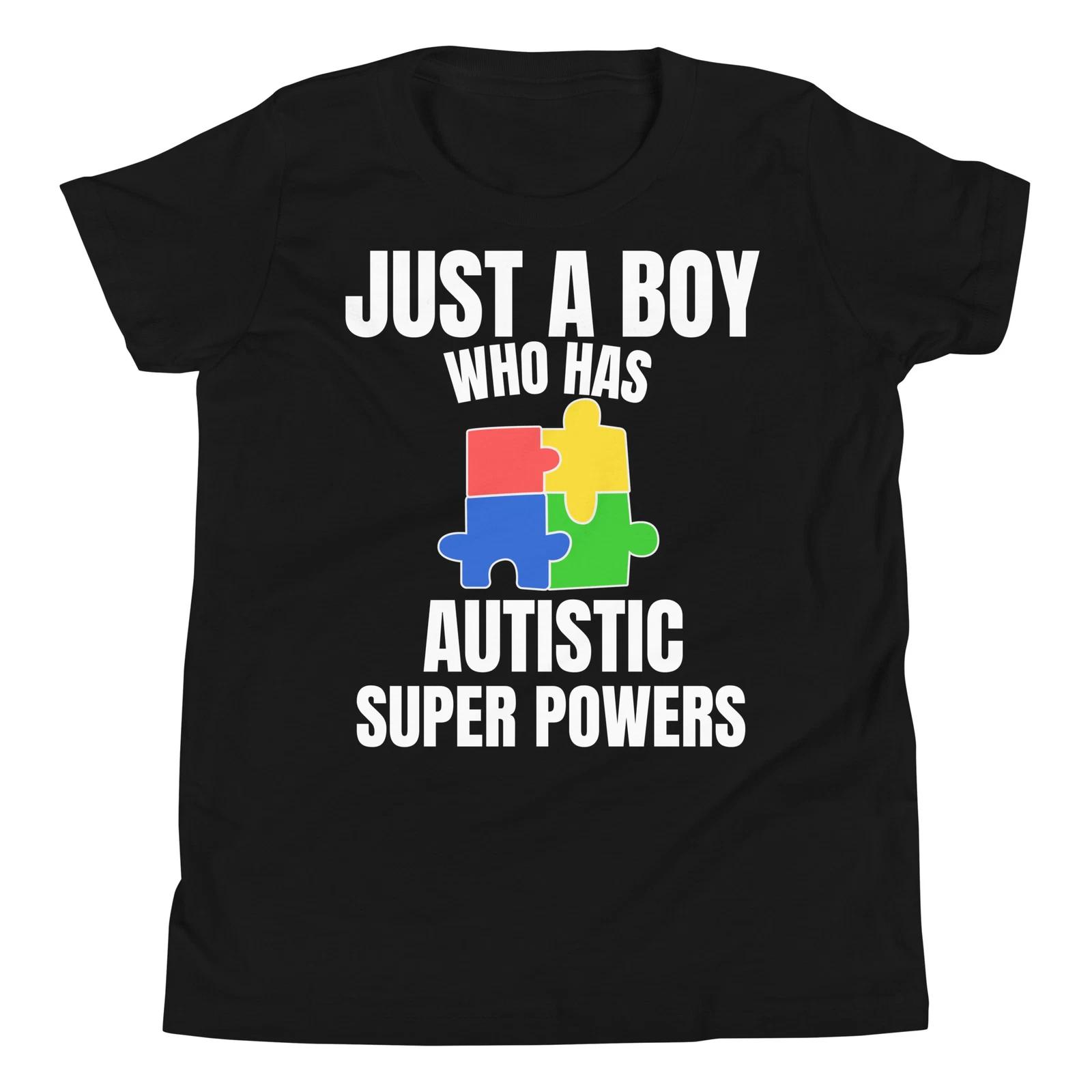 Just a Boy who has Autistic Super Powers Autism Awareness Youth T-Shirt 140
