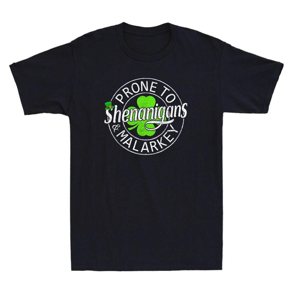 Prone To Shenanigans And Malarkey Funny St Patricks Day Vintage Men s T-Shirt XXL