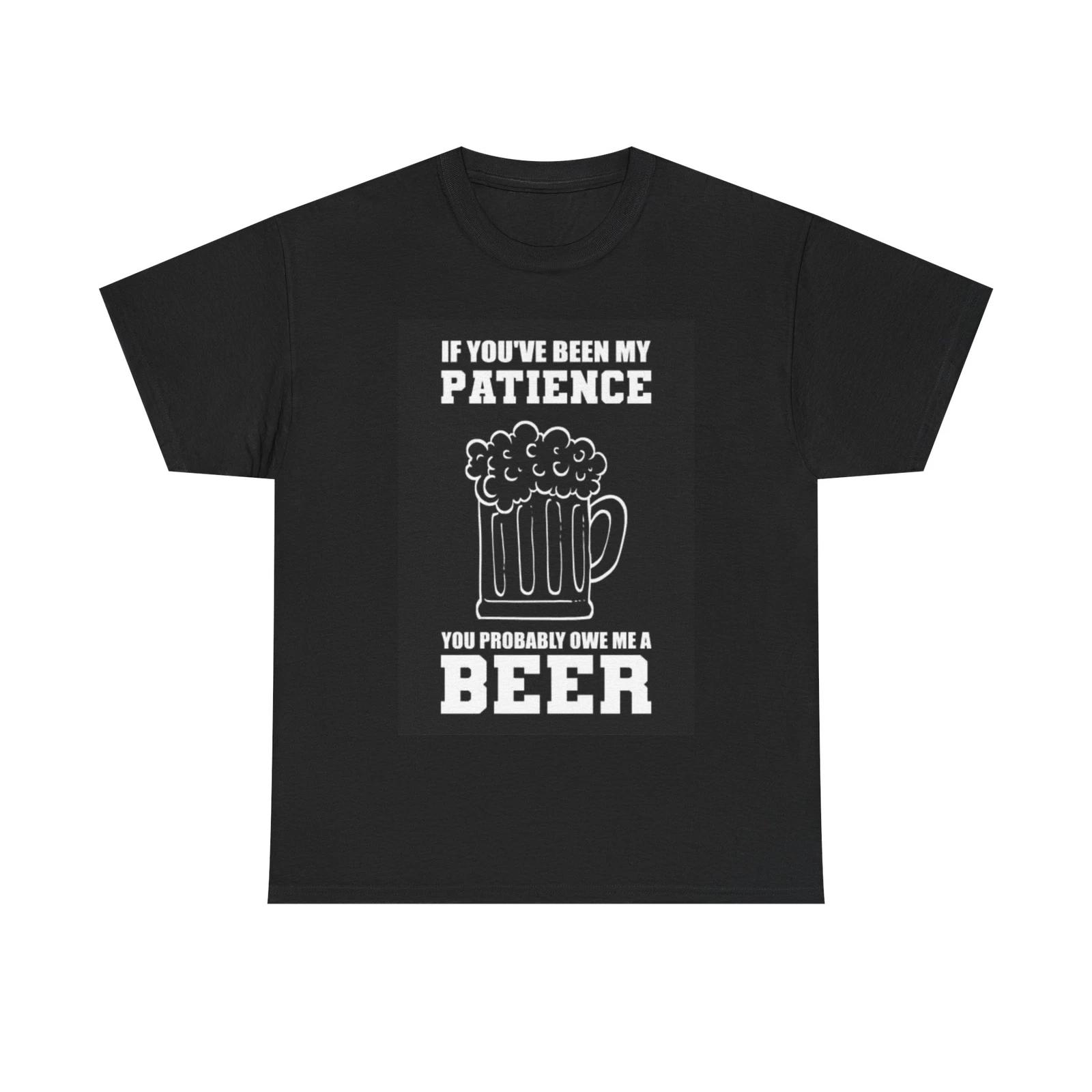 Men s and Women s T-shirts Owe Me A Beer XL