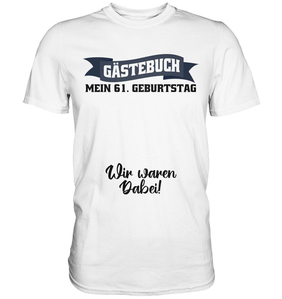 My Guestbook 61 Birthday 61 Years Gift Ideas - Premium Shirt