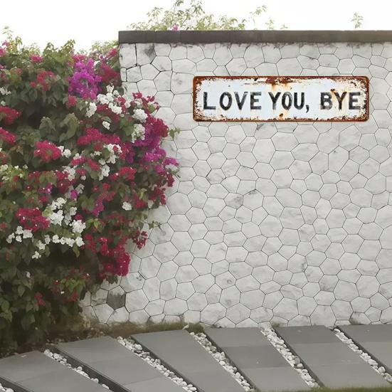 Love You Bye Metal Sign Weather-proof Vintage Outdoor Garden Yard Home Bar Hallway Entryway Wall Hanging Sign Decorative Plaque